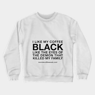 Demon-Black Coffee Crewneck Sweatshirt